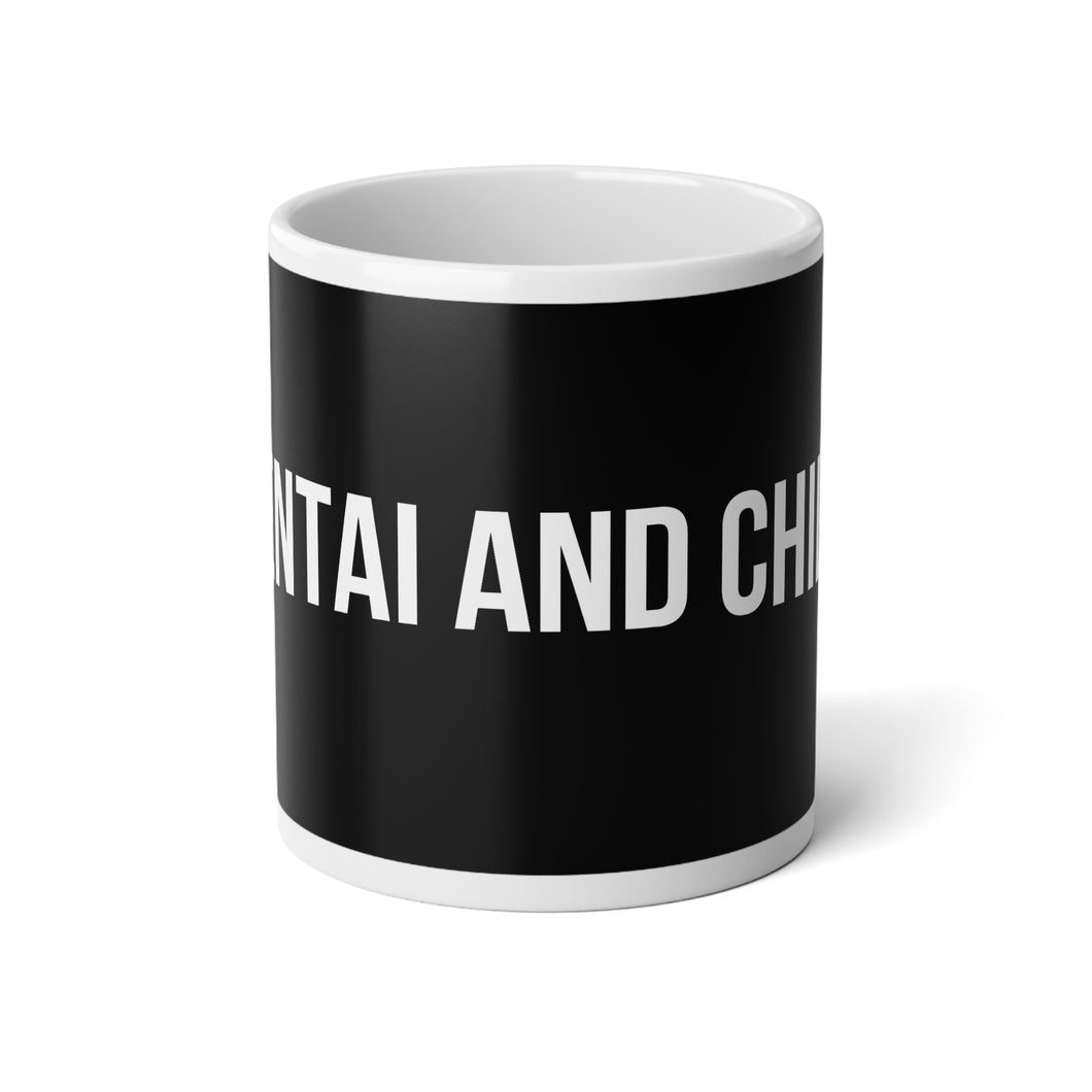 Hentai and Chill Jumbo Mug, 20oz